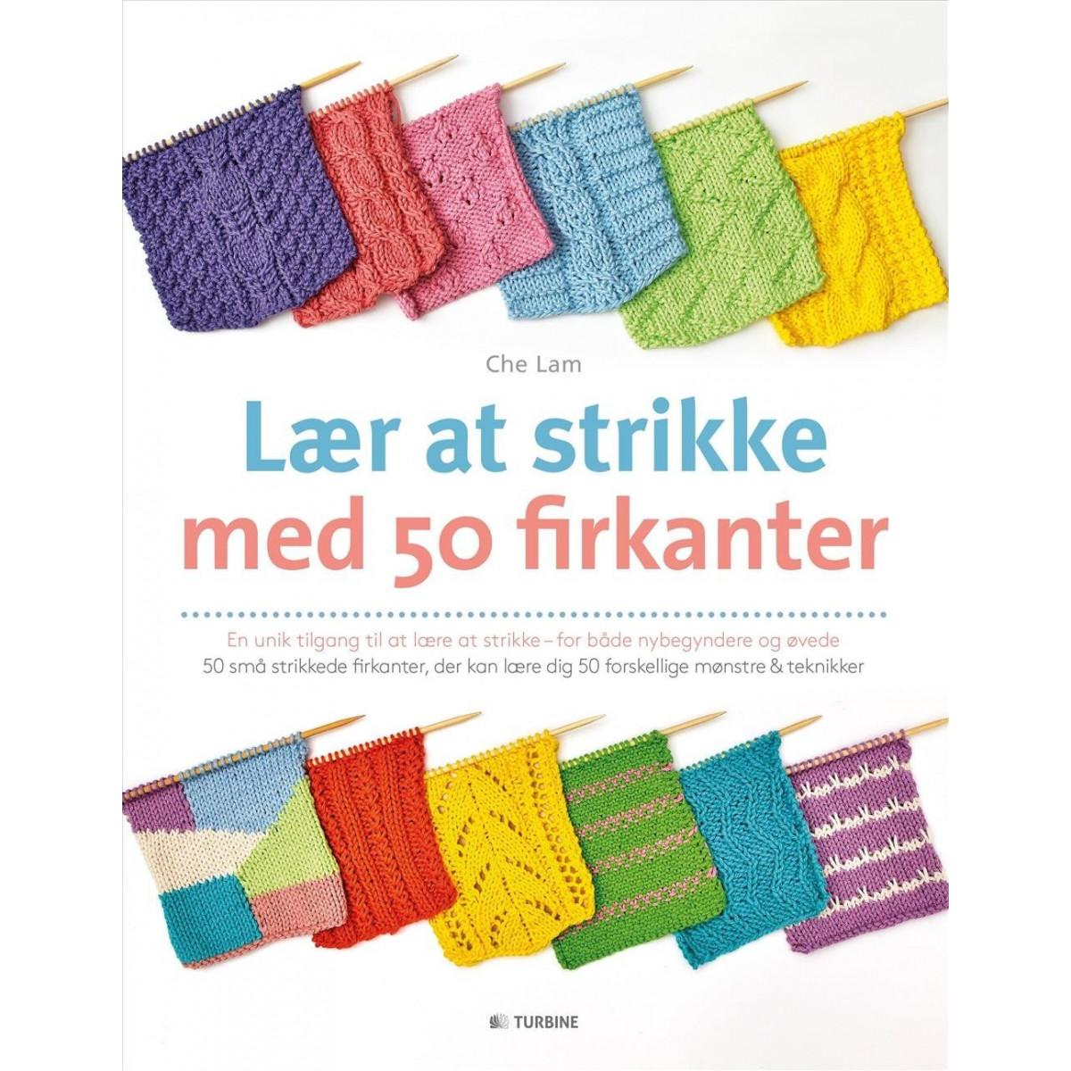 Lær strikke med 50 firkanter - Bog af Che Lam - Rito.dk