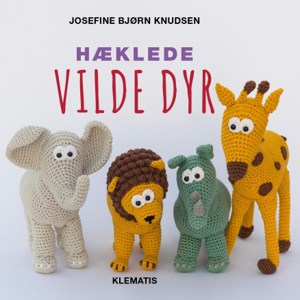 Hæklede vilde dyr - Bog af Josefine Bjørn Knudsen