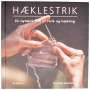 Hæklestrik - En nytænkning af strik og hækling - Bog af Zuzana Madsen