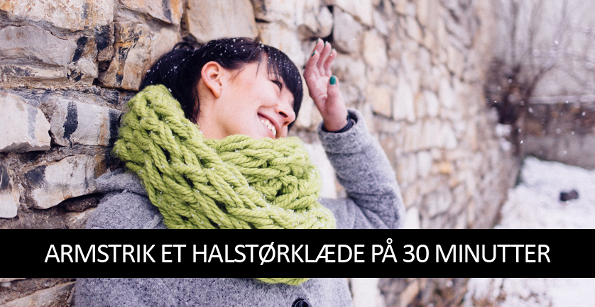 Overgang opbevaring Begrænse Armstrik et halstørklæde med denne opskrift på 30 minutter - Rito.dk